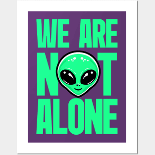 We Are Not Alone Alien - Tosca Posters and Art